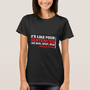 Camiseta É Como Quatro Sentenças, Como Correr O Trump
