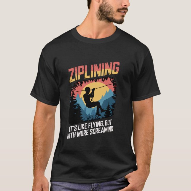 Camiseta É Como Voar Flyer de Zipline Zipliner Zipzip (Frente)