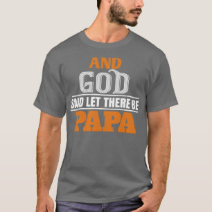 Camiseta e Deus disse que deixasse que houvesse papai