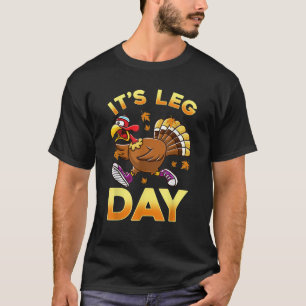 Camiseta É Dia das Pernas Exercício Engraçado Ação de Graça