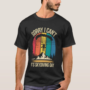 Camiseta É Dia de Paraquedismo Paraquedista Engraçado Salto