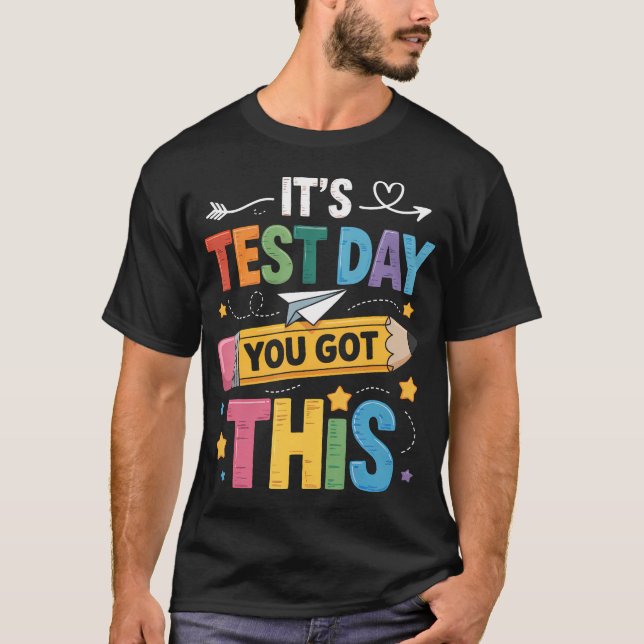 Camiseta É Dia de Teste Você Conseguiu Este Dia de Teste Pr (Frente)