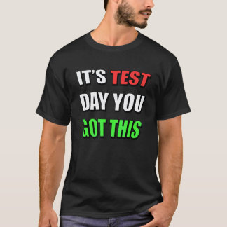 Camiseta É Dia De Teste Você Conseguiu Teste Do Professor
