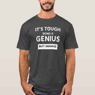Camiseta É difícil ser um gênio, mas eu consigo homens gros