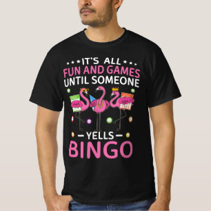Camiseta É divertido e jogos até alguém gritar Bingo