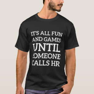 Camiseta É Divertido E Jogos Até Que Alguém A Ligue.
