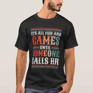 Camiseta É Divertido E Jogos Até Que Alguém A Ligue.