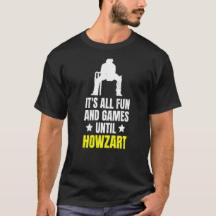 Camiseta É divertido e jogos até que Howzart cite para um C