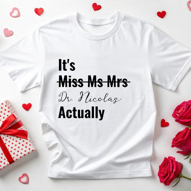 Camiseta É Dr. Doutora de Graduação Futura Dra. Dr. Gift (Criador carregado)