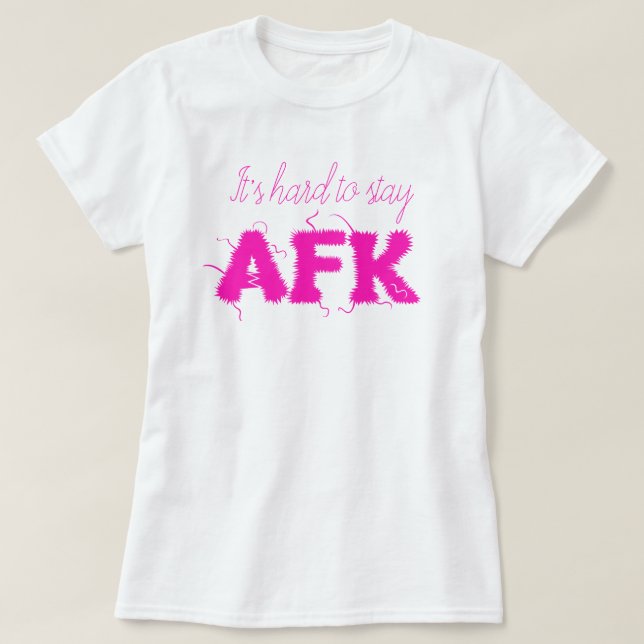 Camiseta É duro ficar AFK longe do teclado Engraçado (Frente do Design)