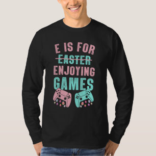 Camiseta E é para divertir-se com jogos de jogos