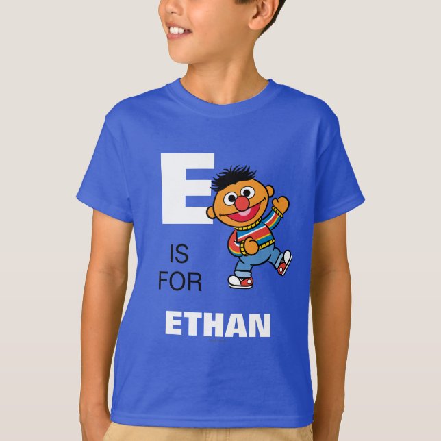 Camiseta E é para Ernie | Adicione seu nome (Frente)