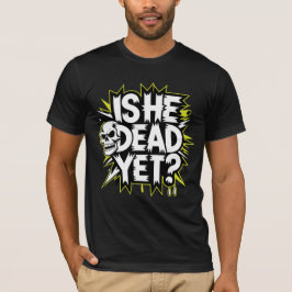 Camiseta É Ele Já Morto Esqueleto Engraçado Halloween