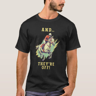 Camiseta E Eles Estão Partindo Corrida de Cavalos Cavaleiro