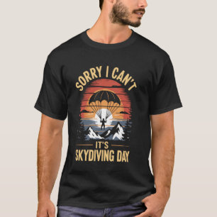 Camiseta É engraçado, é dia de paraquedismo Engraçado Paraq