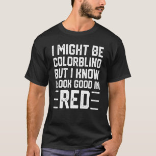 Camiseta É Engraçado Eu Ser Cego, Mas Sei Que Estou Bem