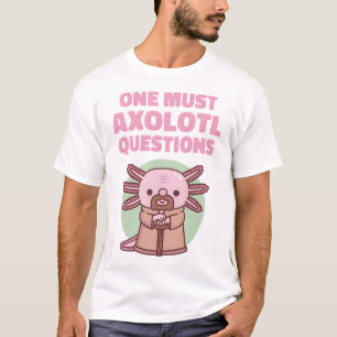 Camiseta É Engraçado Fazer Perguntas Axolotl