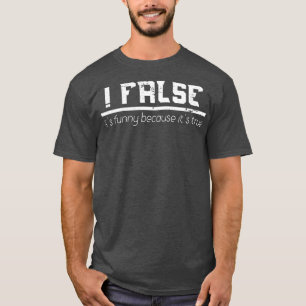 Camiseta É Engraçado Porque é um verdadeiro programador eng