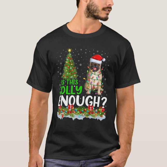 Camiseta É Engraçado Que Este Papai noel Jolly Chega De Pug (Frente)