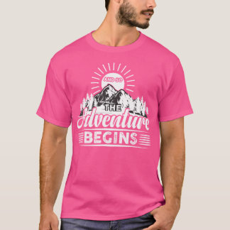Camiseta E Então A Aventura Começa A Acampar O Caminho