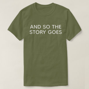 CAMISETA E ENTÃO A HISTÓRIA VAI
