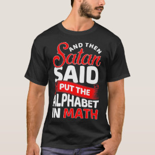Camiseta E Então A Satã Disse Que Colocava O Alfabeto Eng
