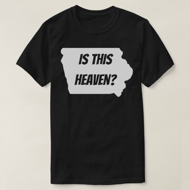 Camiseta É Este Heaven Iowa (Frente do Design)