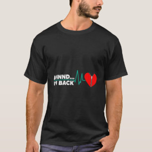 Camiseta E Estou De Volta Que Ele Atacou O Sobrevivente A A