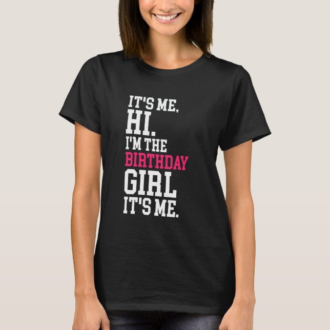 Camiseta É Eu, Hi, Eu Sou A Garota De Aniversário É Eu Dive (Frente)