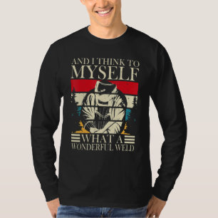 Camiseta E Eu Penso Comigo Mesmo Que Solda Maravilhosa Sold