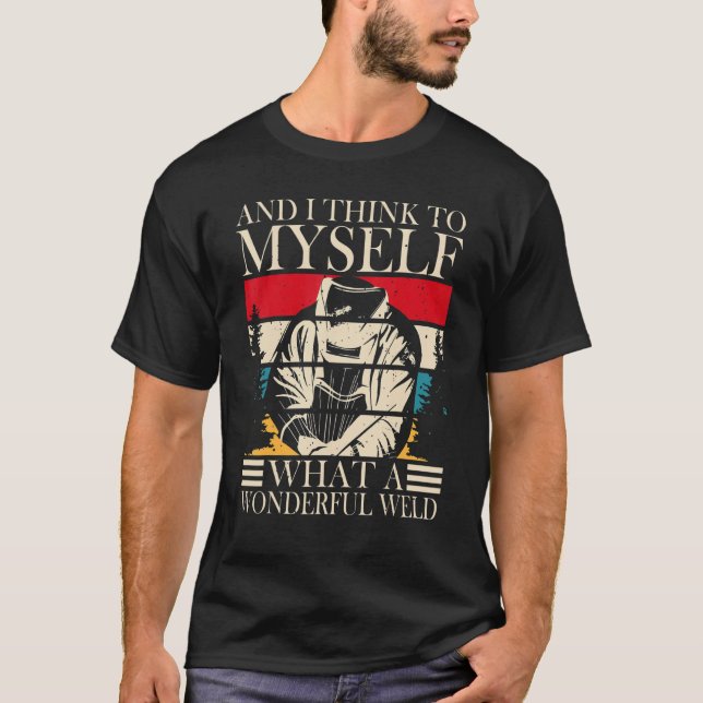 Camiseta E Eu Penso Para Mim Mesma Que Um Maravilhoso Solda (Frente)