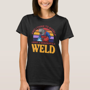 Camiseta E Eu Penso Para Mim Mesma Que Um Maravilhoso Solda