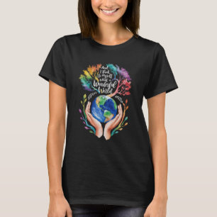 Camiseta E Eu Penso Para Mim Mesmo Que Uma Terra Maravilhos