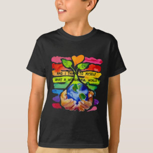 Camiseta E Eu Penso Para Mim Mesmo Que Uma Terra Maravilhos