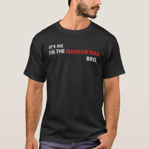 Camiseta É Eu Sou O Pai Sereia Irmão Merdad Novo Mer Pai
