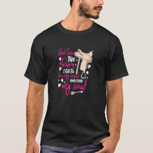 Camiseta E Eu Vou Para O Celeiro  Garota Atleta De Equitaçã