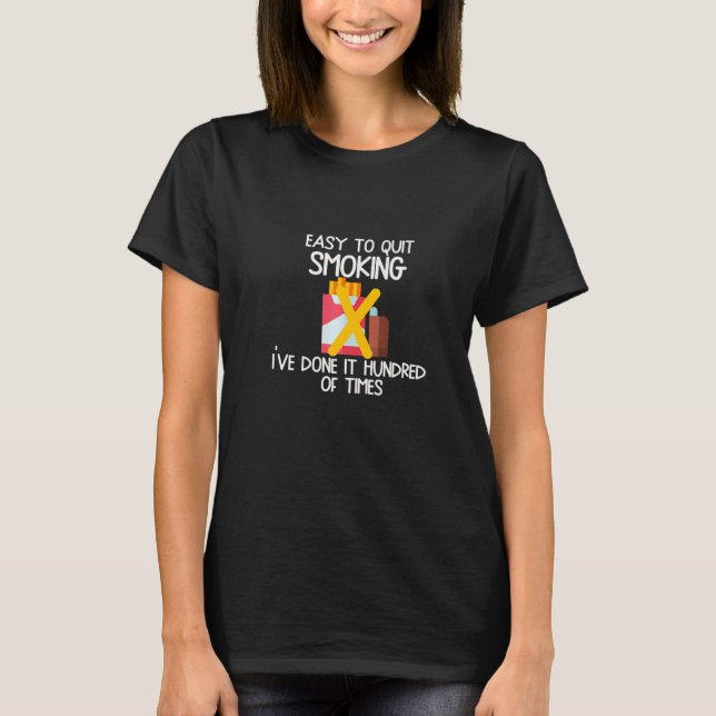 Camiseta É fácil parar de fumar, já o fiz centenas (Frente)