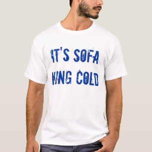 Camiseta É frio do rei do sofá