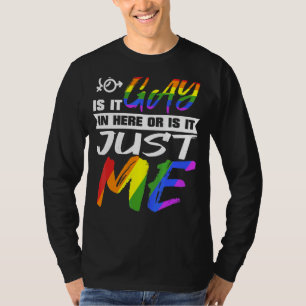 Camiseta É Gay Aqui Ou Sou Só Eu Para O Dia Lgbt?
