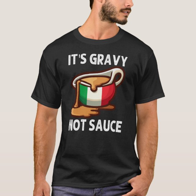 Camiseta É Gravy não molho Engraçado Comida italiano (Frente)