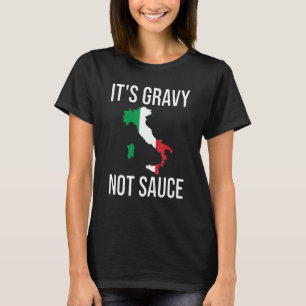 Camiseta É Gravy Not Sauce Italiana Comida Itália Sinalizad