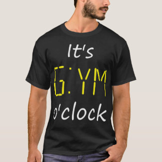 Camiseta É Gym O'Clock. Tempo Para O Trabalho De Elevação D