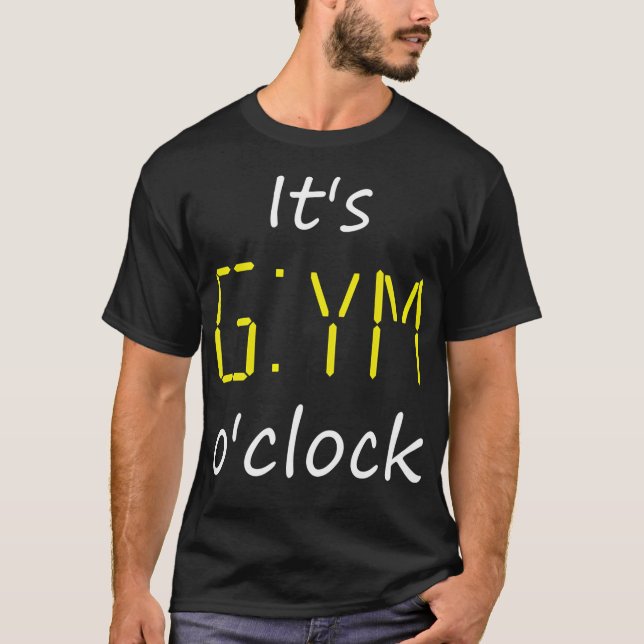 Camiseta É Gym O'Clock. Tempo Para O Trabalho De Elevação D (Frente)