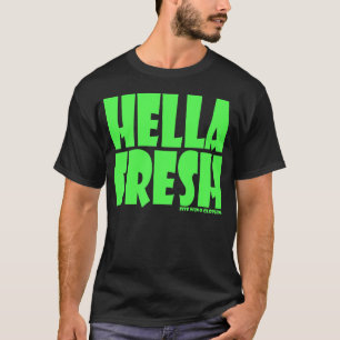Camiseta É Hella Fresh?