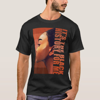 Camiseta É História Negra Para Mim História da Melanina Neg
