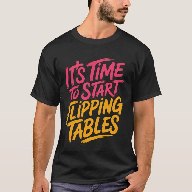 Camiseta É Hora de Começar a Virar as Mesas Raiva Dramática (Frente)