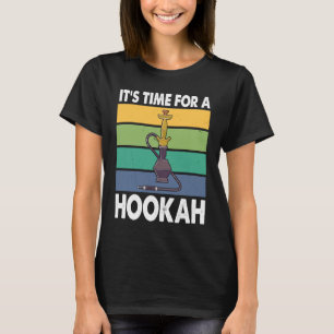 Camiseta É hora de um Hookah I Shisha I Hookah