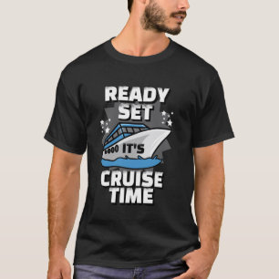 Camiseta É Hora do Cruzeiro Prepare-se Navio de Cruzeiro En