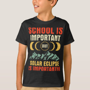 Camiseta É Importante, Mas O Eclipse Solar Total É Importan
