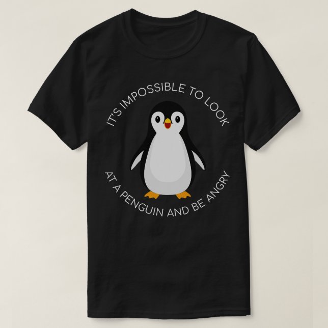 Camiseta é impossível olhar para um pinguim e ficar zangado (Frente do Design)